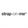 Strap On Me